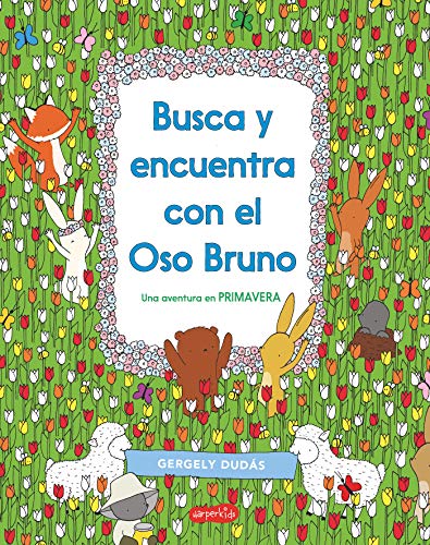 Stock image for Busca Y Encuentra Con El Oso Bruno - Una Aventura En Primave for sale by Juanpebooks
