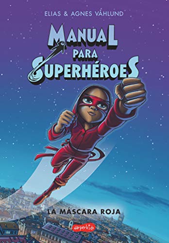 Stock image for Manual Para Superh roes. La Máscara Roja: (Superheroes Guide: The Red Mask - Spanish Edition) for sale by ThriftBooks-Atlanta