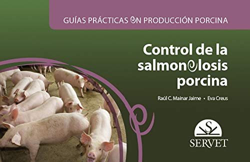 Imagen de archivo de Guas prcticas en produccin porcina. Control de la salmonelosis porcina a la venta por AG Library