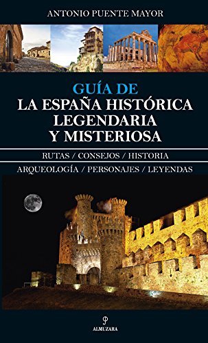 Imagen de archivo de Guía De La España Histórica, Legendaria Y Misteriosa (enigma) a la venta por RecicLibros