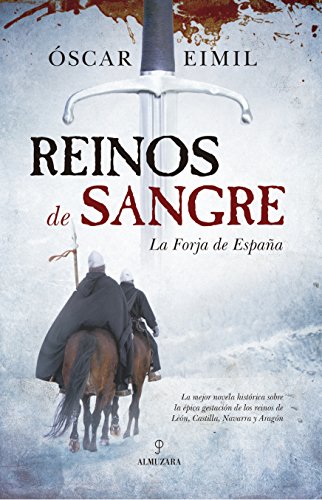 Imagen de archivo de REINOS DE SANGRE/LA FORJA DE ESPAÑA a la venta por Hilando Libros