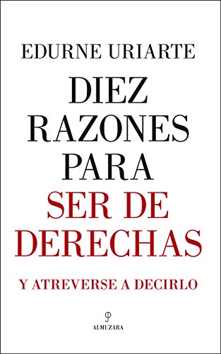 9788417229061: Diez razones para ser de derechas (Pensamiento poltico)