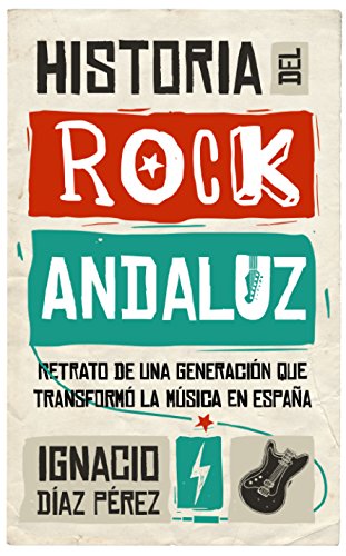 Beispielbild fr HISTORIA DEL ROCK ANDALUZ (Memorias y biografas) zum Verkauf von medimops