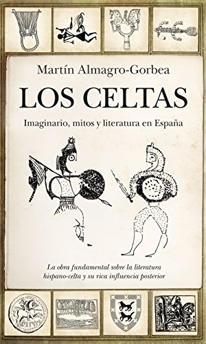 Imagen de archivo de LOS CELTAS: IMAGINARIO, MITOS Y LITERATURA EN ESPAA a la venta por KALAMO LIBROS, S.L.