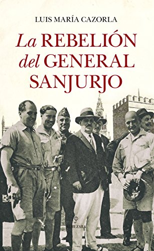 9788417229146: La rebelión del general Sanjurjo (Novela Histórica)