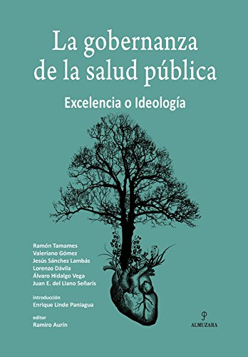 Imagen de archivo de LA GOBERNANZA DE LA SALUD PBLICA: EXCELENCIA O IDEOLOGA a la venta por KALAMO LIBROS, S.L.