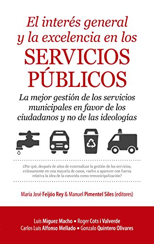 Stock image for EL INTERS GENERAL Y LA EXCELENCIA EN LOS SERVICIOS PBLICOS for sale by KALAMO LIBROS, S.L.