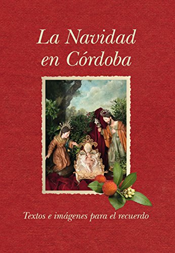 Beispielbild fr NAVIDAD EN CRDOBA: TEXTOS E IMGENES PARA EL RECUERDO zum Verkauf von KALAMO LIBROS, S.L.