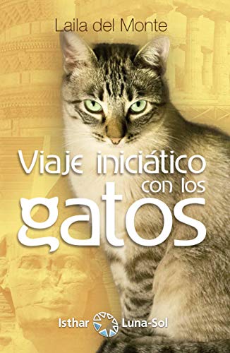 Beispielbild fr VIAJE INICIATICO CON LOS GATOS zum Verkauf von KALAMO LIBROS, S.L.