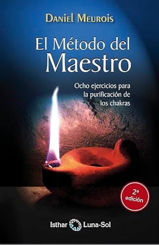 Imagen de archivo de El Mtodo del Maestro: Ocho ejercicios para la purificacin de los chakras a la venta por AG Library