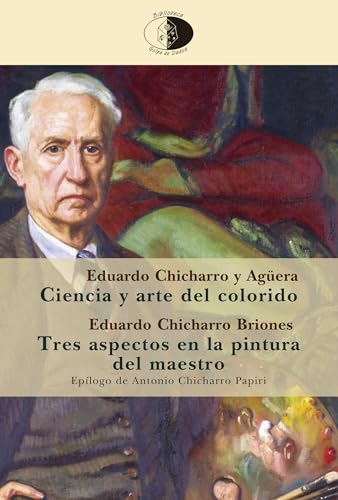 Beispielbild fr CIENCIA Y ARTE DEL COLORIDO. TRES ASPECTOS EN LA PINTURA DEL MAESTRO zum Verkauf von KALAMO LIBROS, S.L.