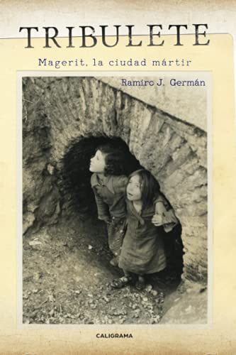 Beispielbild fr Tribulete: Magerit, la ciudad mrtir (Caligrama) zum Verkauf von medimops