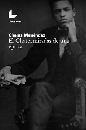 Imagen de archivo de El Chato, miradas de una poca a la venta por medimops