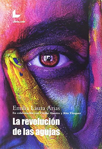 9788417236854: La revolucin de las agujas: En colaboracin con Cecilia Maestro y Rita Vzquez