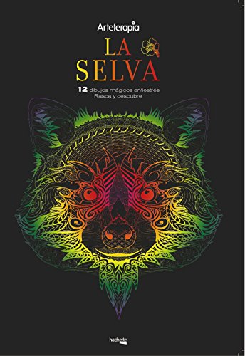 Beispielbild fr ARTETERAPIA. LA SELVA. 12 DIBUJOS MGICOS: RASCA Y DESCUBRE. zum Verkauf von KALAMO LIBROS, S.L.