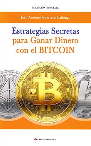 Imagen de archivo de ESTRATEGIAS SECRETAS PARA GANAR DINERO CON EL BITCOIN a la venta por AG Library