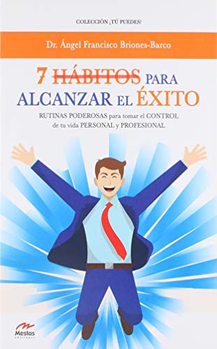 Stock image for 7 Hbitos para alcanzar el xito: Rutinas poderosas para tomar el control de tu vida personal y profesional for sale by GF Books, Inc.
