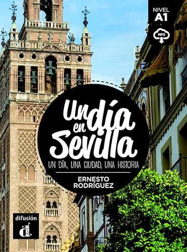 Imagen de archivo de Un da en Sevilla: Un da, una ciudad, una historia [Broch] Rodriguez, Ernesto a la venta por BIBLIO-NET