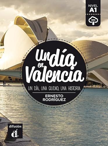 Imagen de archivo de Un dia en.: Un dia en Valencia (A1) - libro + MP3 descargable (Un da en . nivel A1) a la venta por WorldofBooks