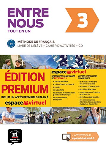 Beispielbild fr Entre nous 3 - Livre de l'lve + cahier + CD - PREMIUM Avanzi, Audrey; Malorey, Cline; Pruvost, Neige; Venaille, Caroline; Geeraert, Thomas; Miras, Grgory et Poisson-Quinton, Sylvie zum Verkauf von BIBLIO-NET