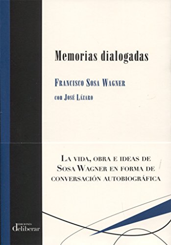 9788417252038: Memorias dialogadas de Francisco Sosa Wagner: con Jos Lzaro