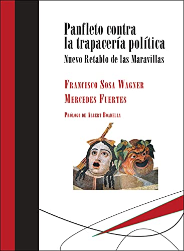 Imagen de archivo de PANFLETO CONTRA LA TRAPACERA POLTICA. NUEVO RETABLO DE LAS MARAVILLAS a la venta por KALAMO LIBROS, S.L.