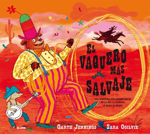 9788417254032: El vaquero ms salvaje: Una aventura del Lejano Oeste en la que la alegra le gana al miedo (Spanish Edition)