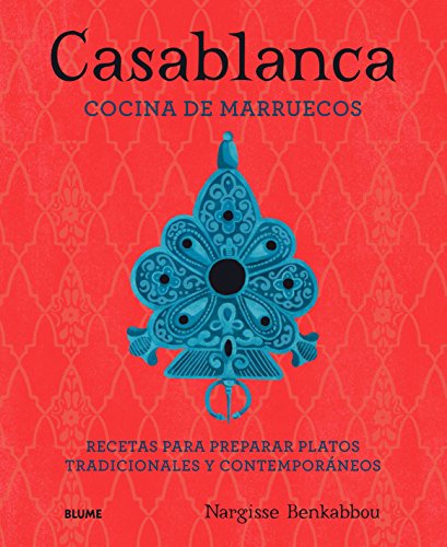 Stock image for CASABLANCA: COCINA DE MARRUECOS. RECETAS PARA PREPARAR PLATOS TRADICIONALES Y CONTEMPORNEOS for sale by KALAMO LIBROS, S.L.