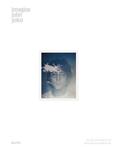 Imagen de archivo de Imagine John Yoko: Con La Participacin de Los Que Estuvieron All a la venta por medimops
