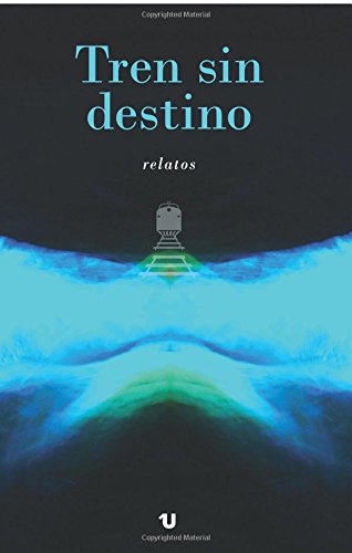 Imagen de archivo de Tren sin destino (Spanish Edition) a la venta por Iridium_Books