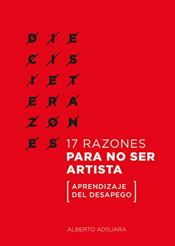 Stock image for 17 RAZONES PARA NO SER ARTISTA for sale by Librerias Prometeo y Proteo