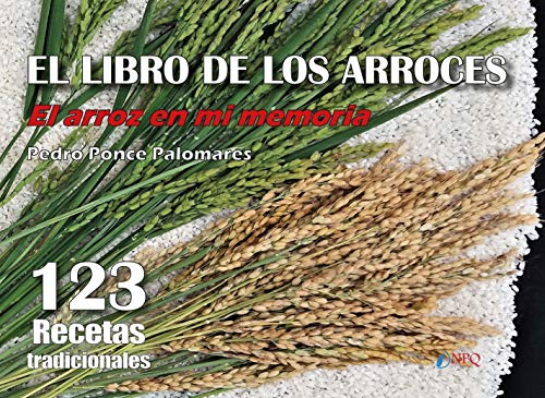 Stock image for EL LIBRO DE LOS ARROCES: EL ARROZ EN MI MEMORIA for sale by KALAMO LIBROS, S.L.