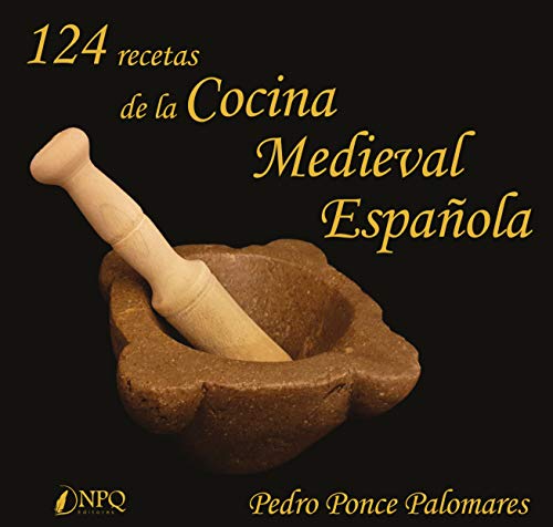 Stock image for 124 RECETAS DE LA COCINA MEDIEVAL ESPAOLA for sale by Librerias Prometeo y Proteo