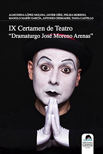 9788417258276: Ix certamen de teatro dramaturgo jose moreno arenas