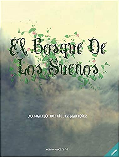 Stock image for EL BOSQUE DE LOS SUEOS for sale by KALAMO LIBROS, S.L.
