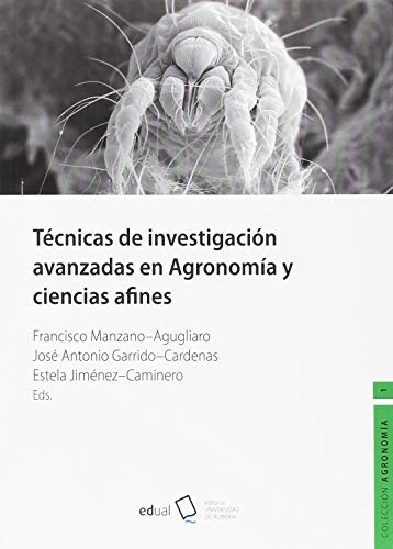 Stock image for TECNICAS DE INVESTIGACION AVANZADAS EN AGRONOMIA Y CIENCIAS AFINES for sale by Prtico [Portico]