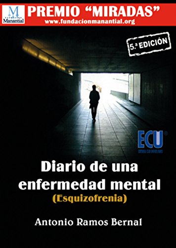 Stock image for Diario de una enfermedad mental (Esquizofrenia) (AUTOAYUDA) Ramos Bernal, Antonio for sale by VANLIBER