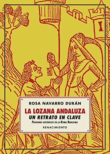 9788417266356: La Lozana Andaluza, un retrato en clave: Pasquines histricos en la Roma Babilonia