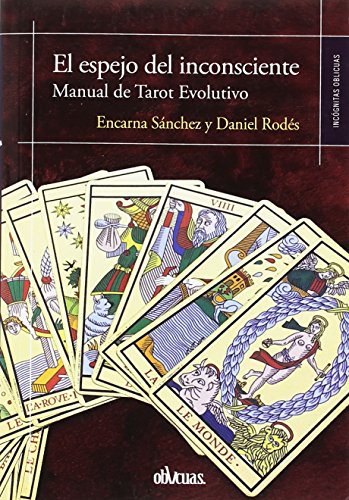 Beispielbild fr EL ESPEJO DEL INCONSCIENTE. MANUAL DE TAROT EVOLUTIVO zum Verkauf von Revaluation Books