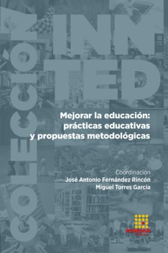 Beispielbild fr Mejorar la educacin: prcticas educativas y propuestas metodolgicas (Spanish Edition) zum Verkauf von California Books