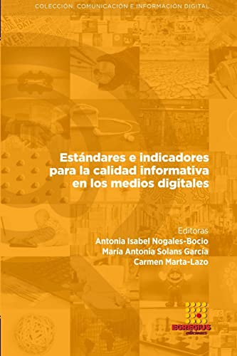 Beispielbild fr Estndares e indicadores para la calidad infor-mativa en los medios digitales (Spanish Edition) zum Verkauf von California Books