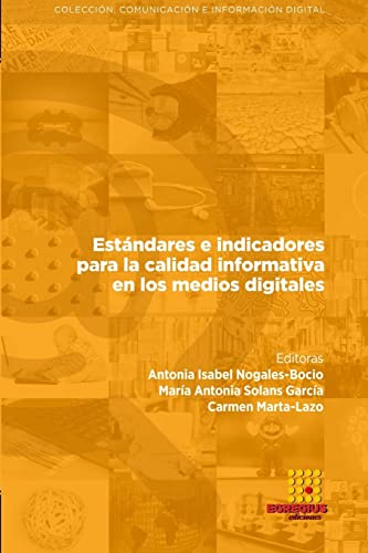 9788417270155: Estndares e indicadores para la calidad infor-mativa en los medios digitales (Spanish Edition)