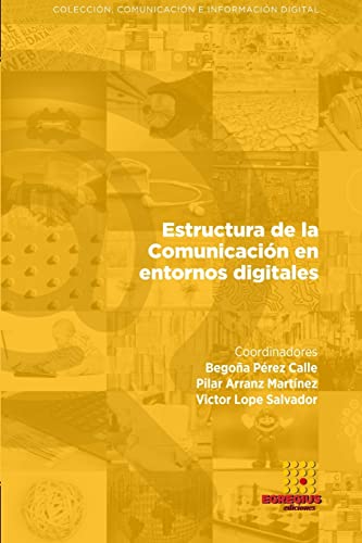 9788417270162: Estructura de la Comunicacin en entornos digitales (Comunicacin e Informacin Digital)