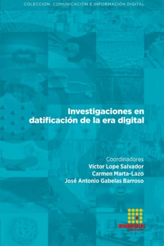 Beispielbild fr Investigaciones en datificacin de la era digital (Spanish Edition) zum Verkauf von California Books