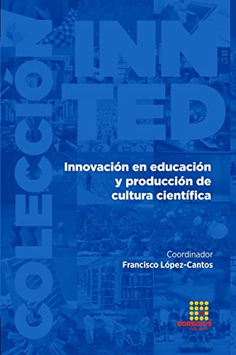 Beispielbild fr Innovacin en educacin y produccin de cultura cientfica (Spanish Edition) zum Verkauf von California Books