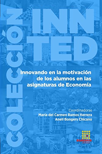 Beispielbild fr Innovando en la motivacin de los alumnos en las asignaturas de Economa (Spanish Edition) zum Verkauf von California Books