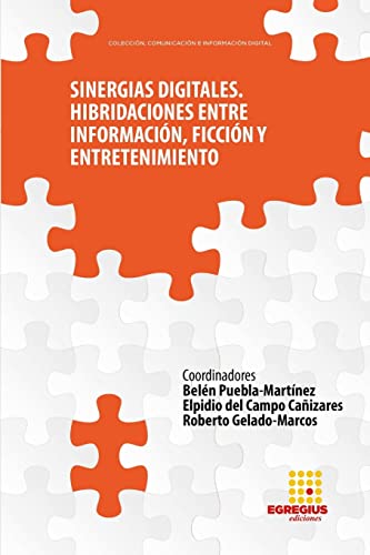 Imagen de archivo de Sinergias Digitales. Hibridaciones entre informacin,ficcin y entretenimiento (Spanish Edition) a la venta por California Books