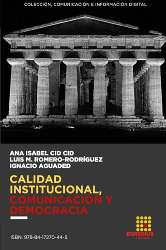 Beispielbild fr Calidad institucional, comunicacin y democracia (Spanish Edition) zum Verkauf von California Books