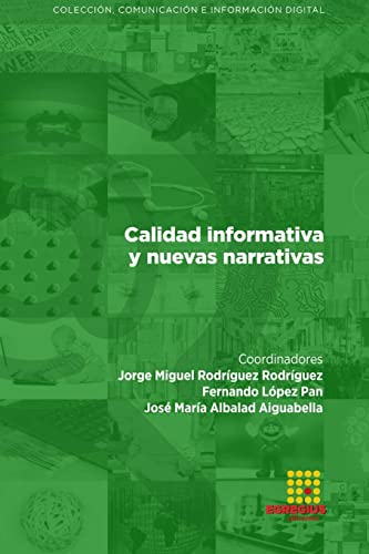 Beispielbild fr Calidad informativa y nuevas narrativas (Spanish Edition) zum Verkauf von California Books