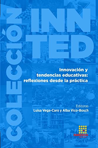 Imagen de archivo de Innovacin y tendencias educativas: reflexiones desde la prctica (Spanish Edition) a la venta por California Books